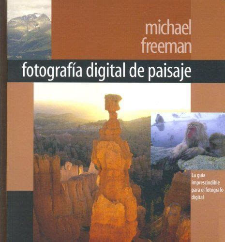 Fotografia Digital De Paisaje digital Photography of Sceneries Spanish Edition Epub