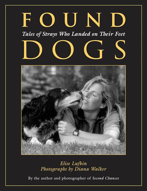 Found Dogs Tales of Strays Who Landed on Their Feet Epub