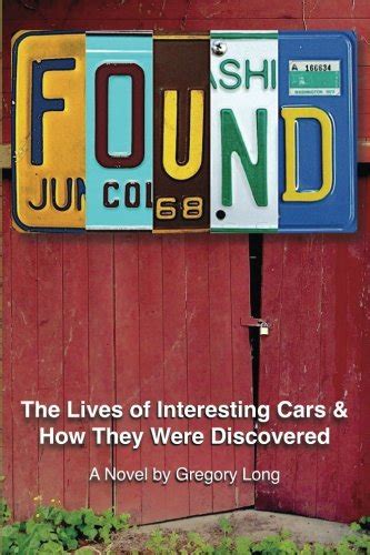 Found The Lives of Interesting Cars and How They Were Found A Novel Epub