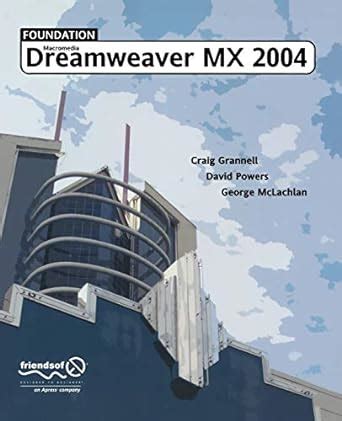 Foundation Macromedia Dreamweaver MX 2004 1st Edition Epub