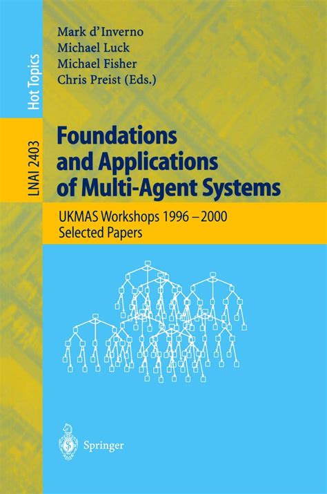 Foundations and Applications of Multi-Agent Systems UKMAS Workshop 1996-2000 Doc