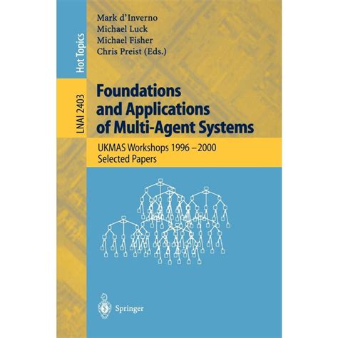 Foundations and Applications of Multi-Agent Systems UKMAS Workshop 1996-2000, Selected Papers Reader