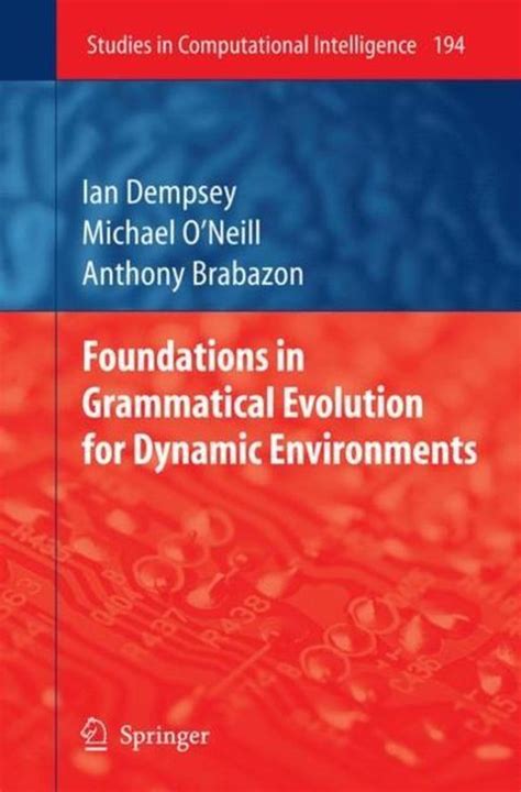 Foundations in Grammatical Evolution for Dynamic Environments Reader