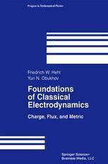 Foundations of Classical Electrodynamics Charge, Flux and Metric 1st Edition Kindle Editon
