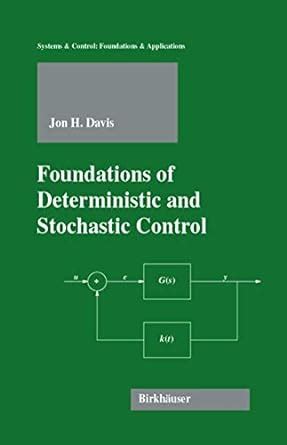 Foundations of Deterministic and Stochastic Control 1st Edition Reader