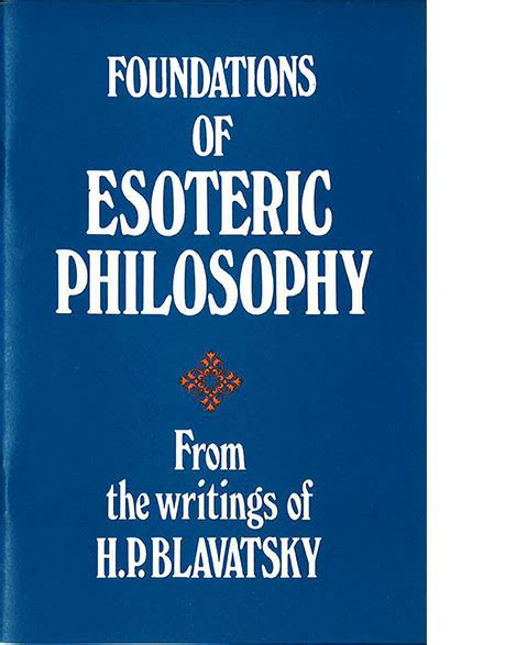 Foundations of Esoteric Philosophy From the Writtings of H.P. Blavatsky 4th Reprint Doc