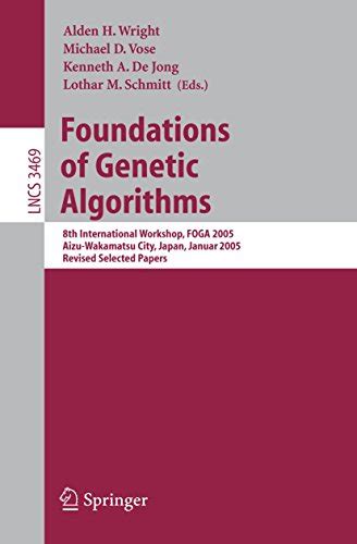 Foundations of Genetic Algorithms 8th International Workshop, FOGA 2005, Aizu-Wakamatsu City, Japan, Kindle Editon