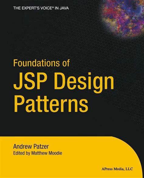 Foundations of JSP Design Patterns 1st Edition PDF