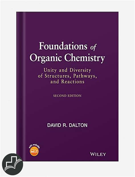 Foundations of Organic Chemistry Unity and Diversity of Structures, Pathways and Reactions Reader