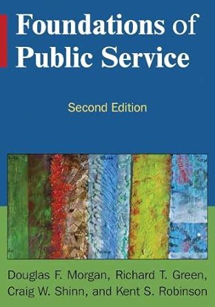 Foundations of Public Service 2nd Edition Reader