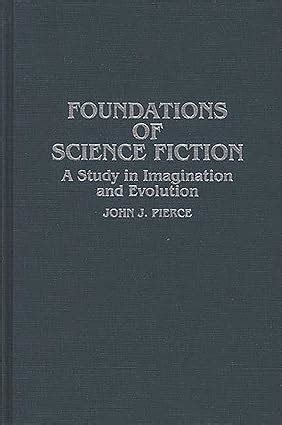 Foundations of Science Fiction A Study in Imagination and Evolution Epub