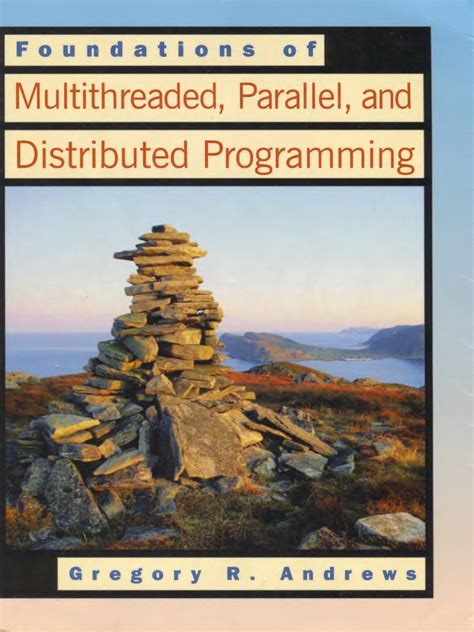 Foundations.Of.Multithreaded.Parallel.And.Distributed.Programming Ebook Kindle Editon