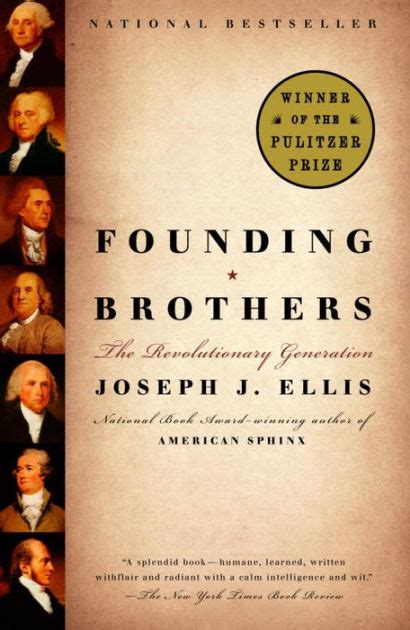 Founding Brothers The Revolutionary Generation First Edition Kindle Editon