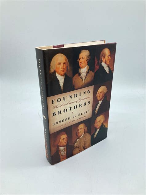 Founding Brothers The Revolutionary Generation First Edition Kindle Editon