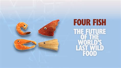 Four Fish The Future of the Last Wild Food Kindle Editon