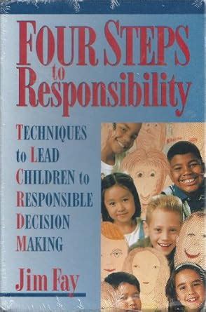 Four Steps to Responsibility Techniques to Lead Children to Responsible Decision Making Epub