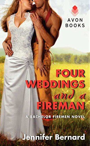 Four Weddings and a Fireman A Bachelor Firemen Novel Bachelor Firemen of San Gabriel Kindle Editon