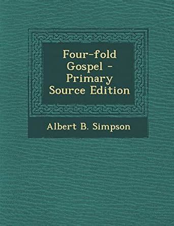 Four-Fold Gospel Primary Source Edition Doc