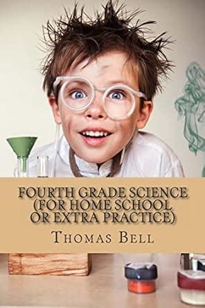 Fourth Grade Science For Home School or Extra Practice