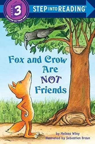 Fox and Crow Are Not Friends Step into Reading