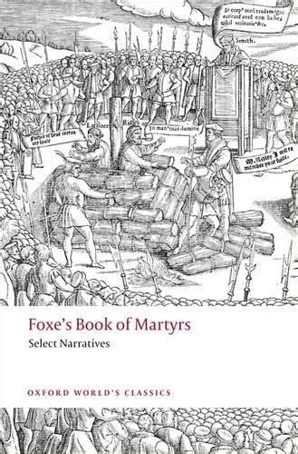 Foxe s Book of Martyrs Select Narratives Oxford World s Classics PDF
