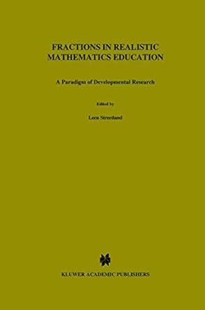 Fractions in Realistic Mathematics Education A Paradigm of Developmental Research 1st Edition Doc