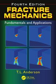Fracture Mechanics Fundamentals and Applications Fourth Edition Reader