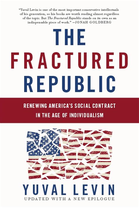 Fractured Republic Renewing AmericaÂ’s Individualism Kindle Editon