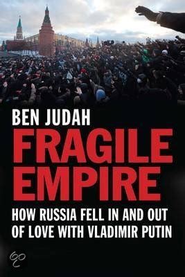 Fragile Empire How Russia Fell in and Out of Love with Vladimir Putin Kindle Editon