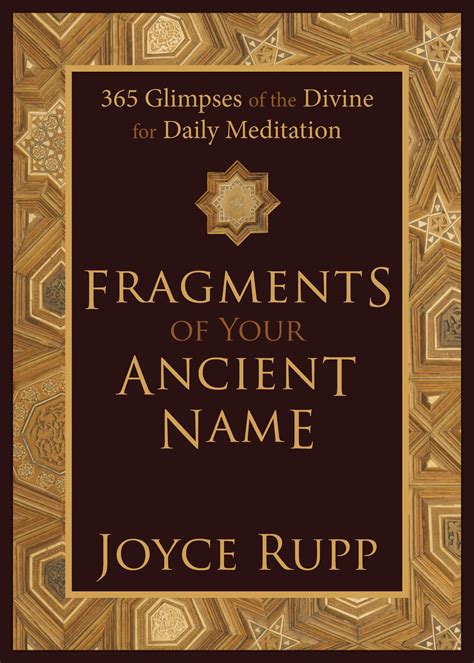 Fragments of Your Ancient Name 365 Glimpses of the Divine for Daily Meditation Kindle Editon