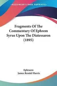 Fragments of the Commentary of Ephrem Syrus Upon the Diatessaron Reader