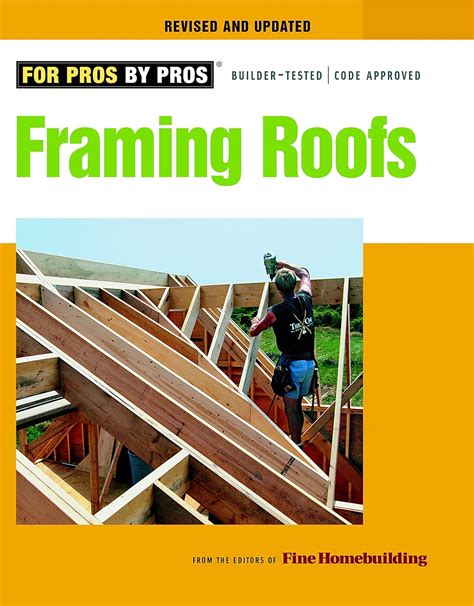 Framing Roofs Completely Revised and Updated Reader