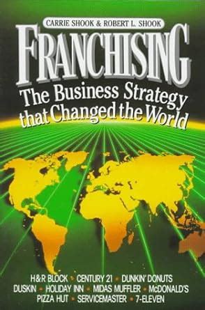 Franchising The Business Strategy That Changed the World Doc