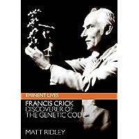 Francis Crick Discoverer of the Genetic Code Eminent Lives Doc