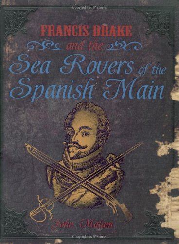 Francis Drake and the Sea Rovers of the Spanish Main Kindle Editon