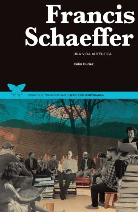 Francis Schaeffer Una vida autÃ©ntica Spanish Edition PDF