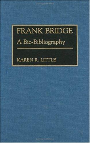 Frank Bridge A Bio-bibliography, Bio-bibliographies in Music 1st Edition PDF