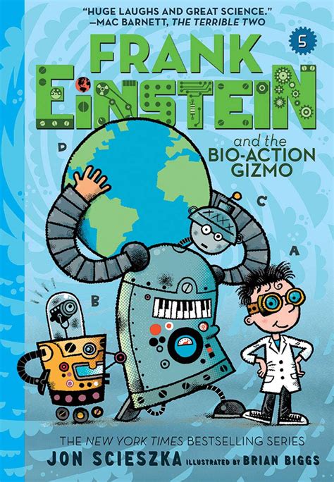 Frank Einstein and the Bio-Action Gizmo Frank Einstein Series 5 Book Five