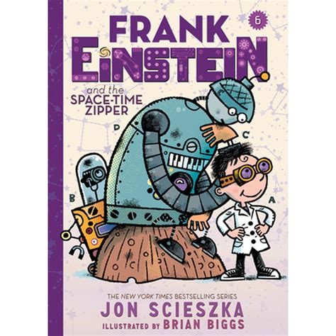 Frank Einstein and the Space-Time Zipper Frank Einstein series 6 Book Six