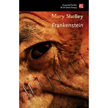 Frankenstein or The Modern Prometheus Essential Gothic SF and Dark Fantasy PDF