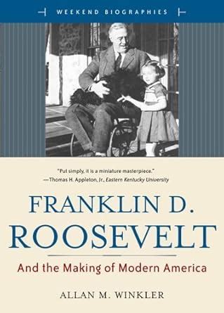 Franklin D. Roosevelt: And the Making of Modern America Ebook PDF