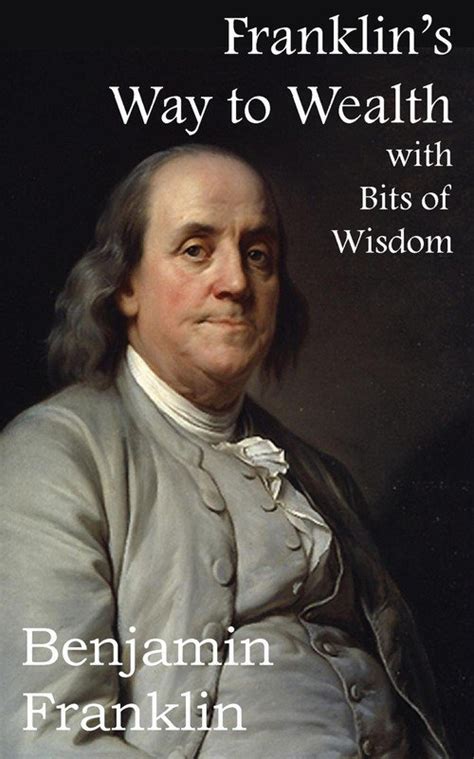 Franklin s Way to Wealth with Selected Bits of Wisdom Doc