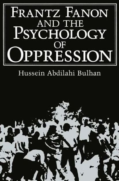 Frantz Fanon and the Psychology of Oppression Kindle Editon