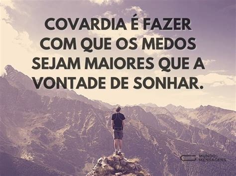 Frases sobre Covardia: Enfrente seus Medos e Torne-se Destemido