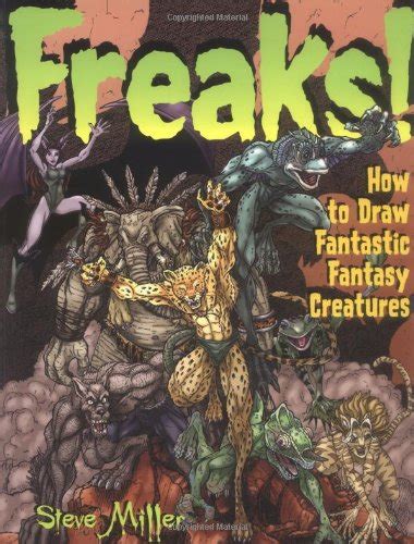 Freaks!: How to Draw Fantastic Fantasy Creatures Ebook PDF