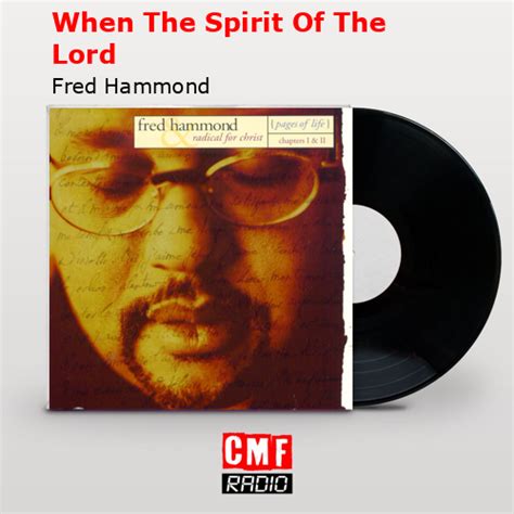 Fred Hammond's Spirit of the Lord Album: A Timeless Masterpiece