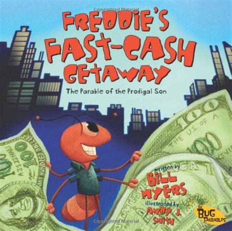 Freddie s Fast-Cash Getaway The Parable of the Prodigal Son The Bug Parables Reader