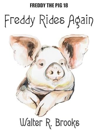 Freddy Rides Again Freddy the Pig Reader