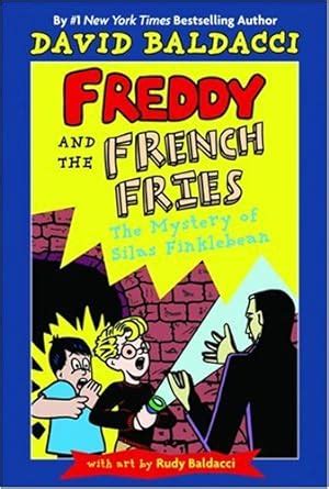 Freddy and the French Fries 2 The Mystery of Silas Finklebean Kindle Editon