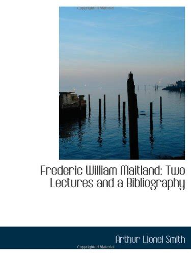 Frederic William Maitland Two Lectures and a Bibliography Epub